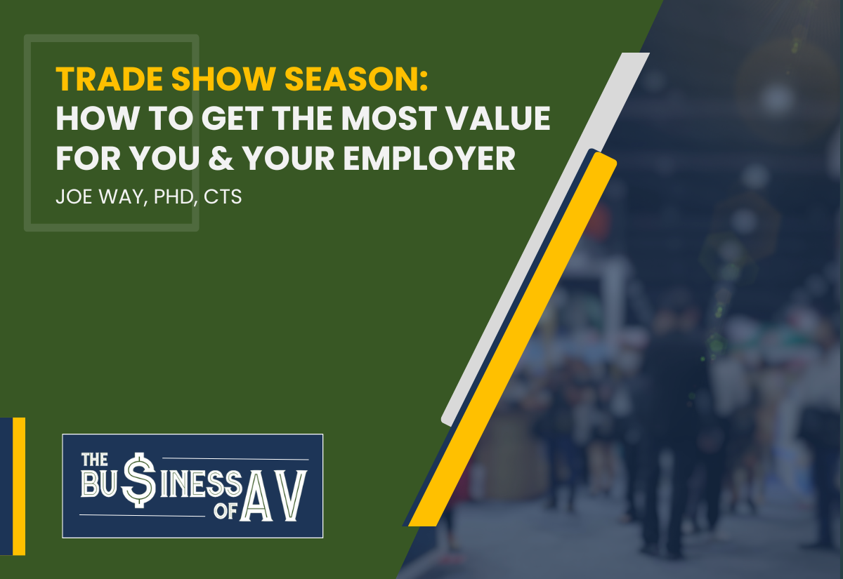 Trade Show Season: How to Get the Best Value for You and Your Employer